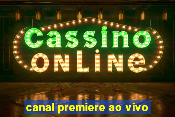 canal premiere ao vivo