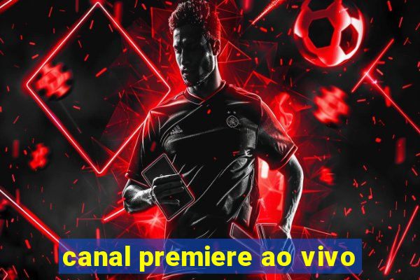 canal premiere ao vivo