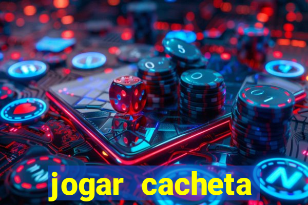 jogar cacheta online valendo dinheiro