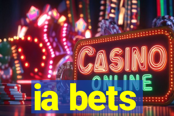 ia bets