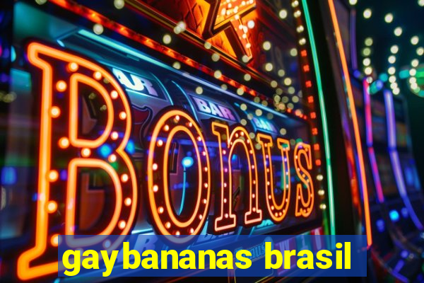 gaybananas brasil