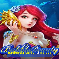 paciencia spider 2 naipes