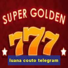 luana couto telegram