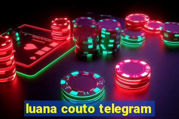 luana couto telegram