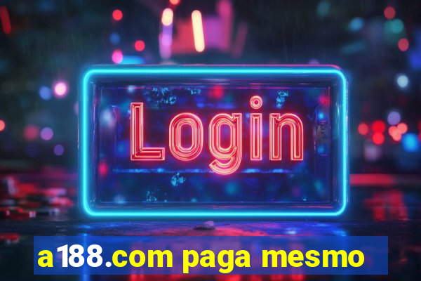 a188.com paga mesmo