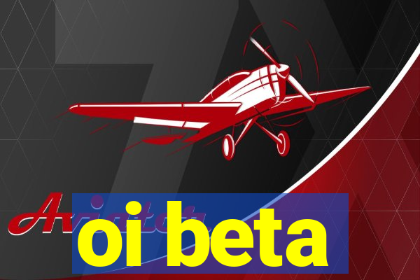 oi beta