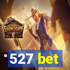 527 bet