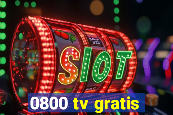 0800 tv gratis