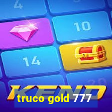 truco gold 777