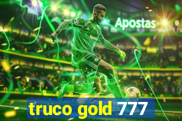 truco gold 777