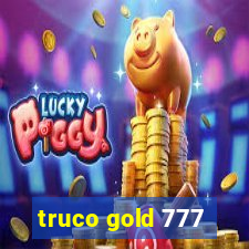 truco gold 777