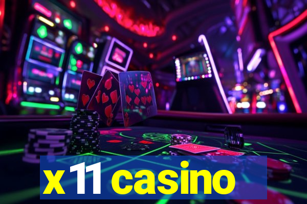 x11 casino