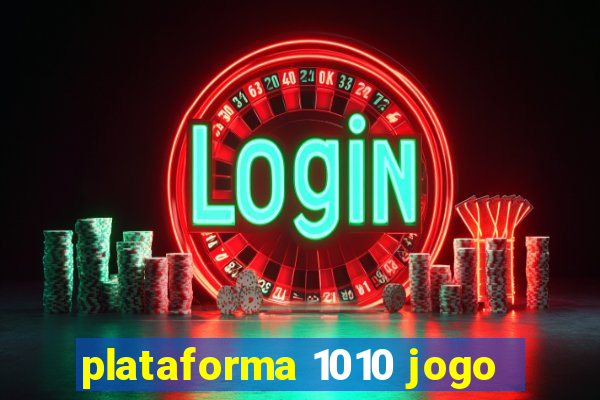 plataforma 1010 jogo