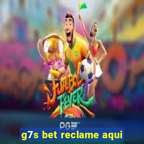 g7s bet reclame aqui