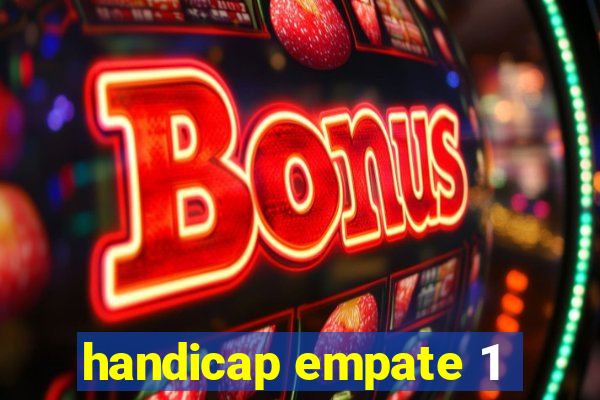 handicap empate 1