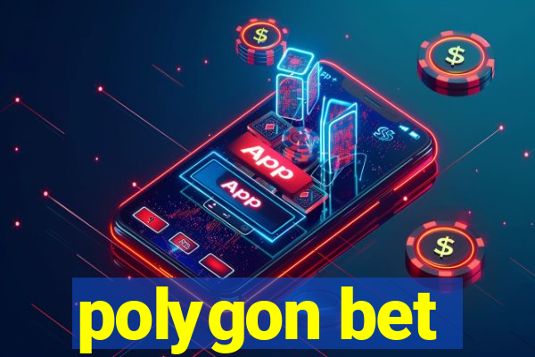 polygon bet