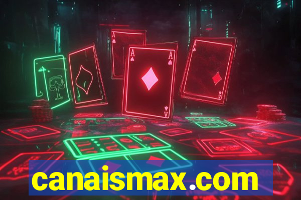 canaismax.com