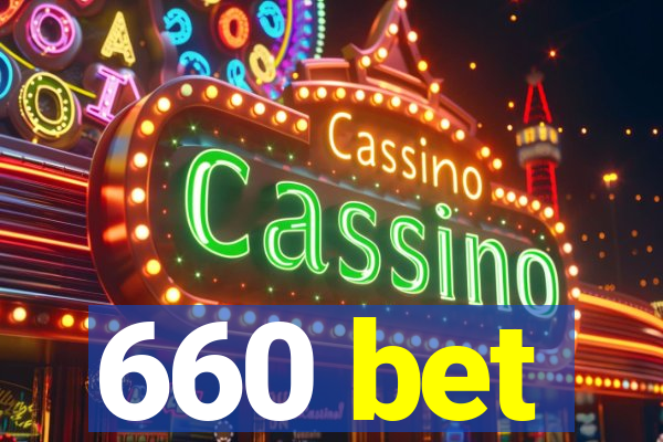 660 bet