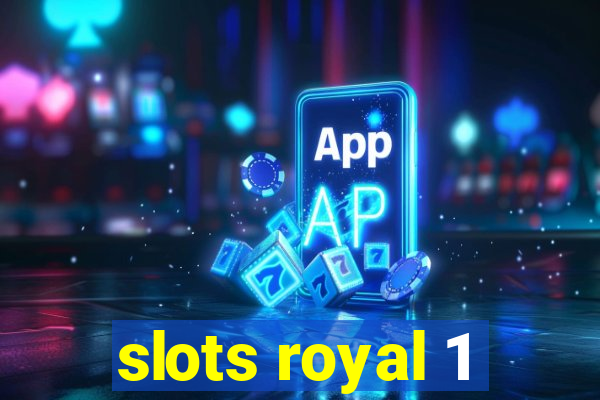 slots royal 1