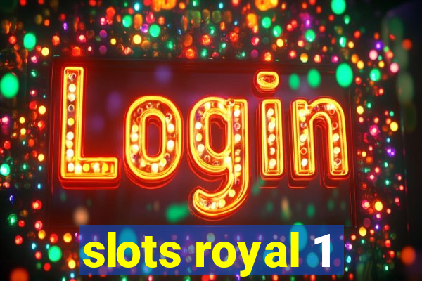 slots royal 1