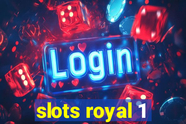 slots royal 1