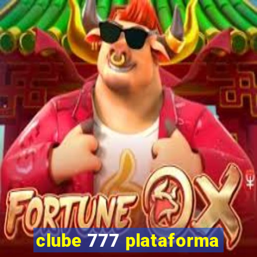 clube 777 plataforma