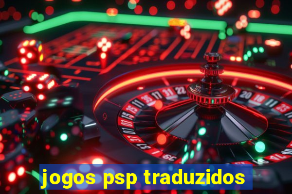 jogos psp traduzidos