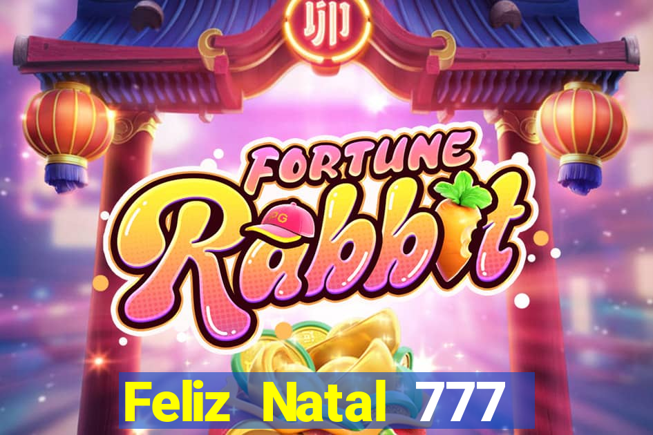 Feliz Natal 777 plataforma login