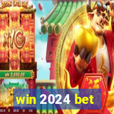 win 2024 bet