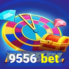 9556 bet