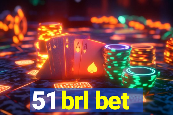 51 brl bet