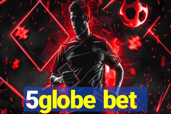 5globe bet