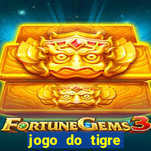 jogo do tigre rodada gratis