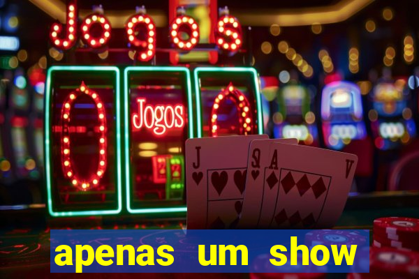 apenas um show pancadaria 2