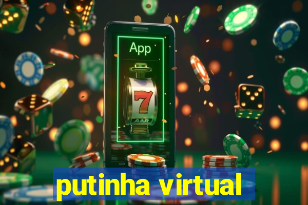 putinha virtual