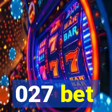 027 bet