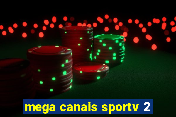 mega canais sportv 2