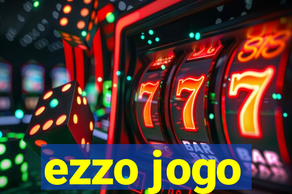 ezzo jogo