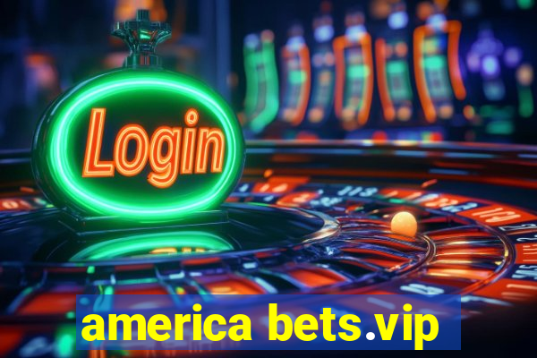 america bets.vip