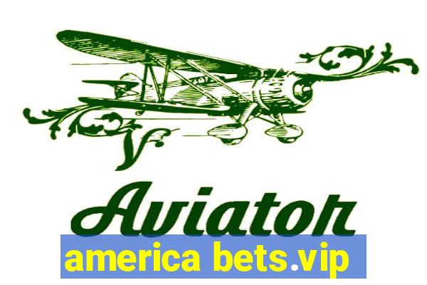 america bets.vip