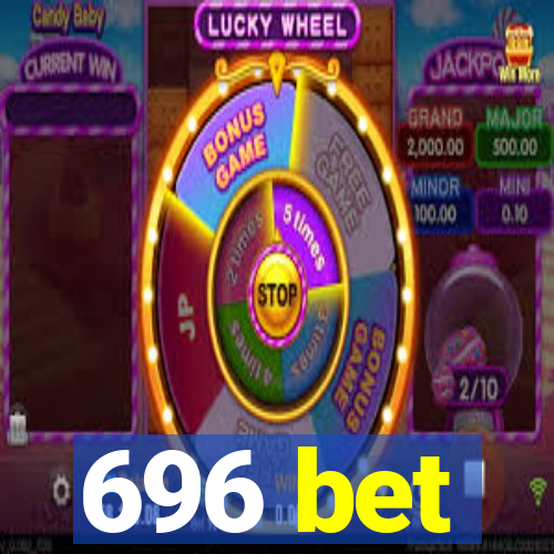 696 bet