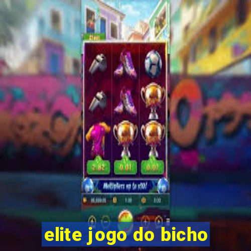 elite jogo do bicho