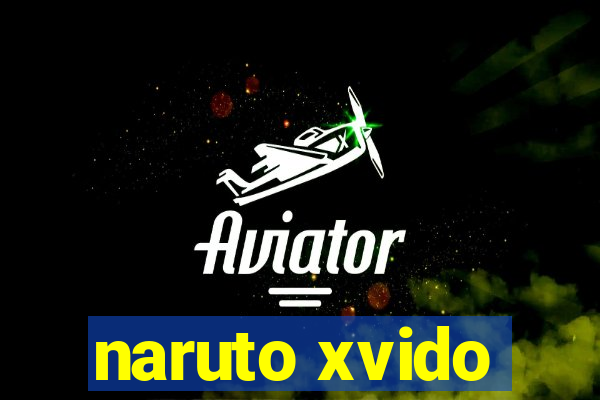 naruto xvido