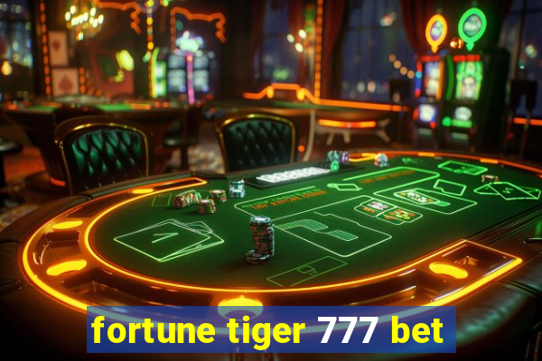 fortune tiger 777 bet