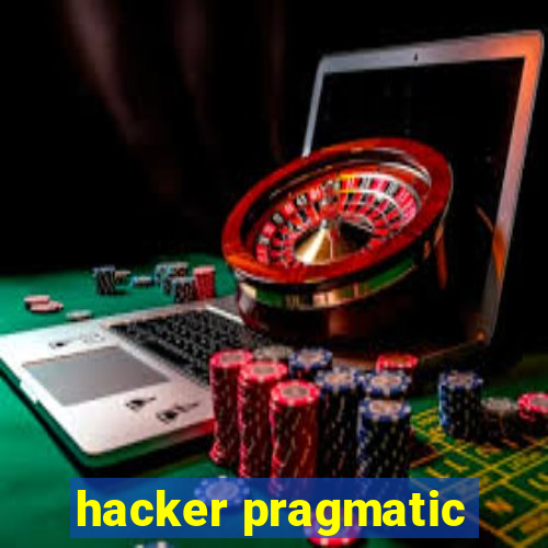 hacker pragmatic