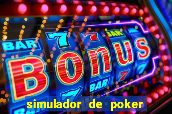 simulador de poker texas holdem gratis