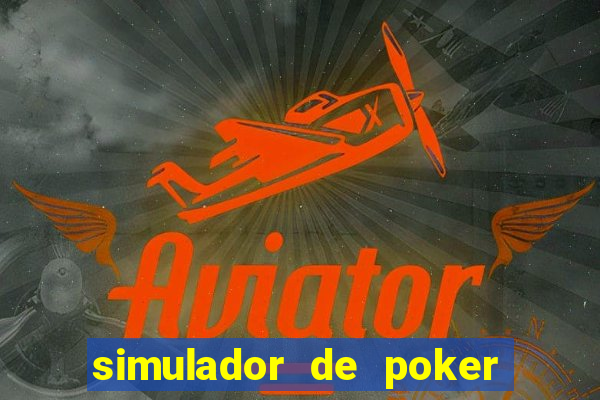 simulador de poker texas holdem gratis