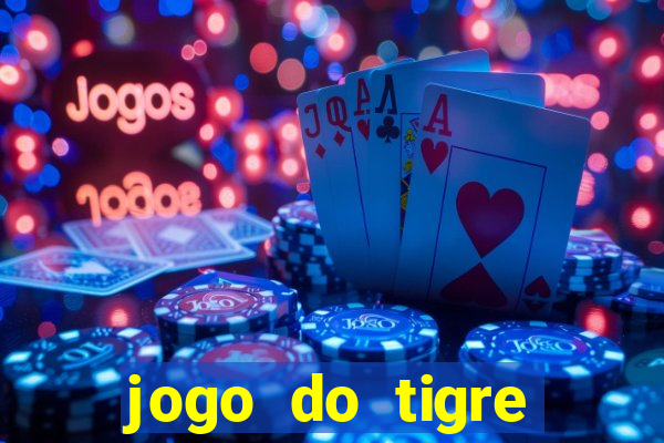 jogo do tigre plataforma nova