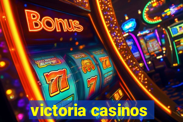 victoria casinos