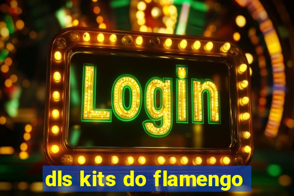 dls kits do flamengo